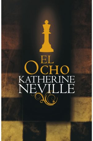 bebida Limpiar el piso entusiasta El ocho — Katherine Neville - Libros Prohibidos