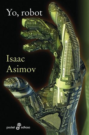 Extraordinario Arco iris Peregrinación Yo, robot — Isaac Asimov - Libros Prohibidos