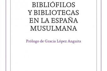 Bibliófilos y bibliotecas en la España musulmana. Libros Prohibidos