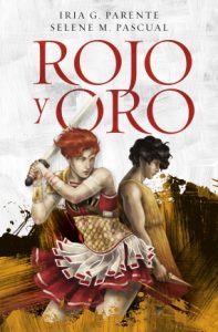 Rojo y Oro. Primera novela independiente de las autoras.
