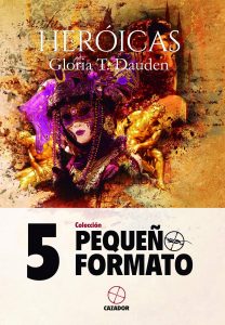 Portada de Heroicas, de Gloria T. Dauden